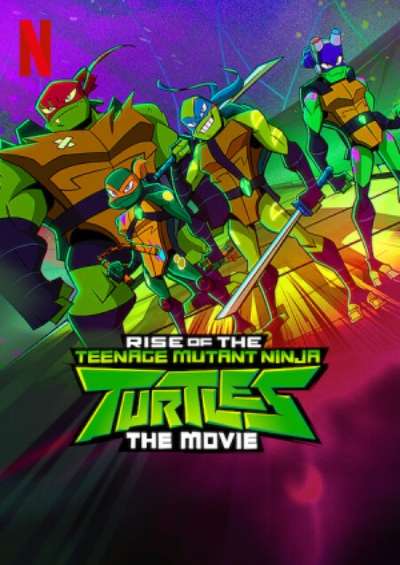 Rise of the Teenage Mutant Ninja Turtles: The Movie 2022